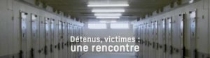 Lire la suite à propos de l’article « Détenus, victimes :une rencontre », réparer les vivants.